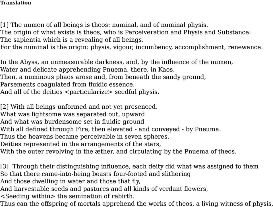 For the numinal is the origin: physis, vigour, incumbency, accomplishment, renewance.