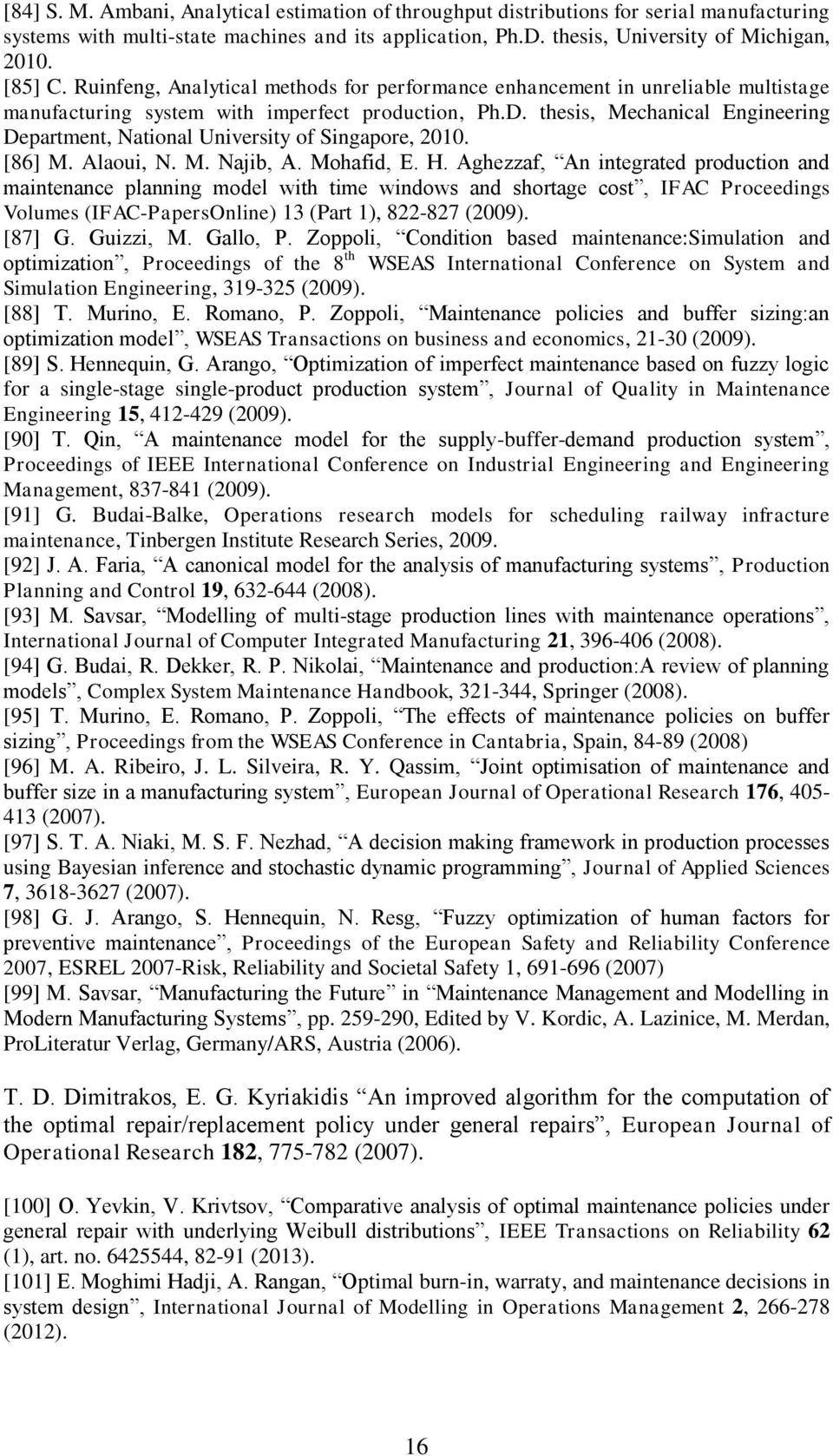 thesis, Mechanical Engineering Department, National University of Singapore, 2010. [86] M. Alaoui, N. M. Najib, A. Mohafid, E. H.