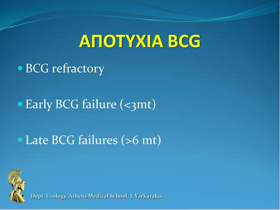 BCG failure (<3mt)