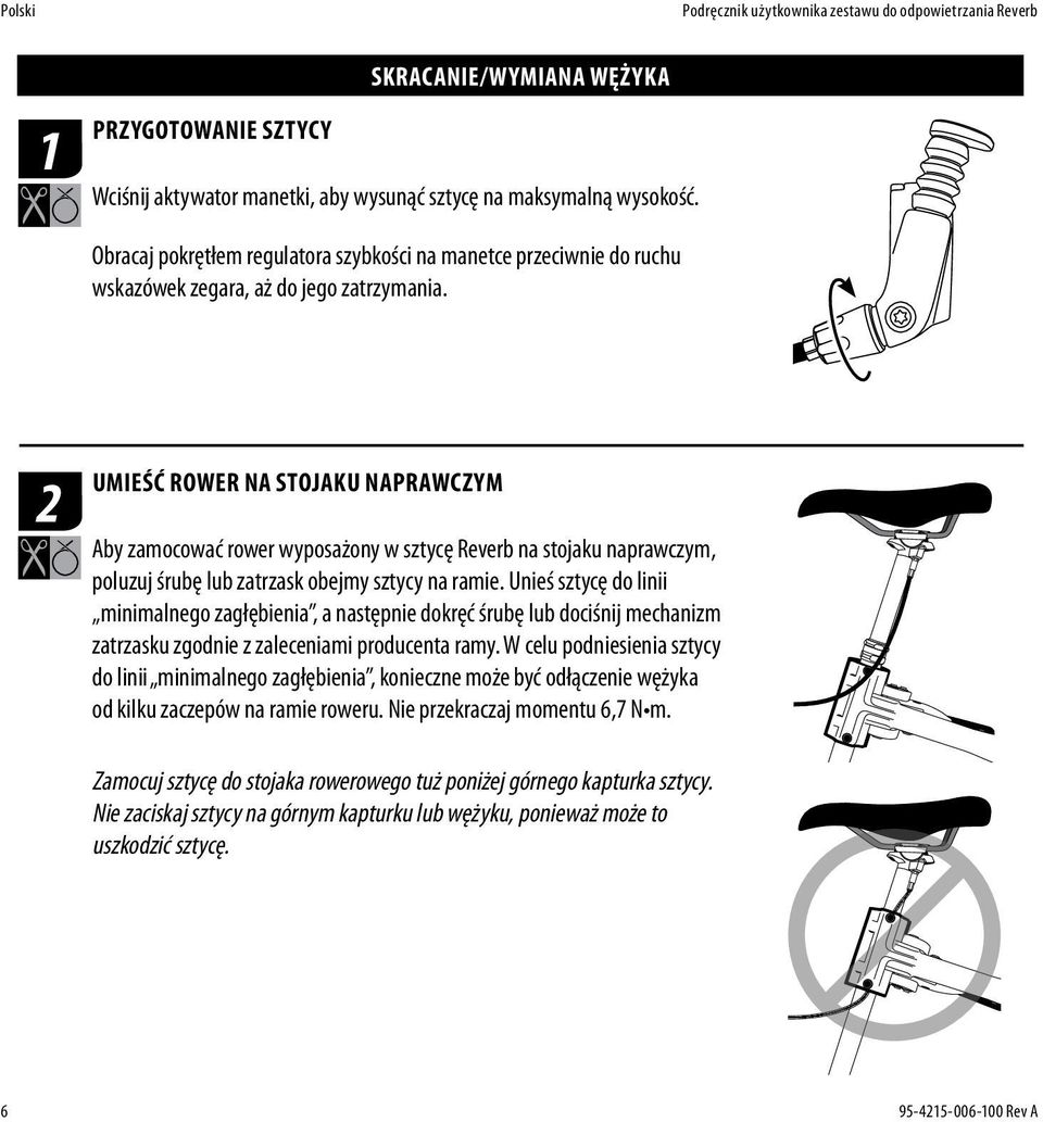 2 UMIEŚĆ ROWER NA STOJAKU NAPRAWCZYM Aby zamocować rower wyposażony w sztycę Reverb na stojaku naprawczym, poluzuj śrubę lub zatrzask obejmy sztycy na ramie.