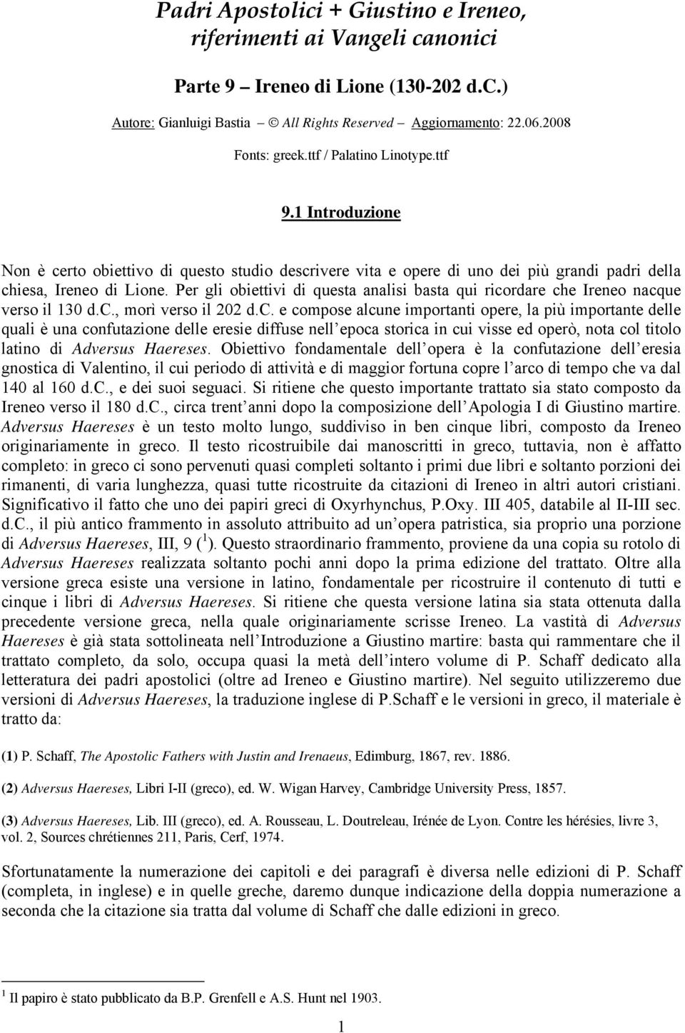 Per gli obiettivi di questa analisi basta qui rico