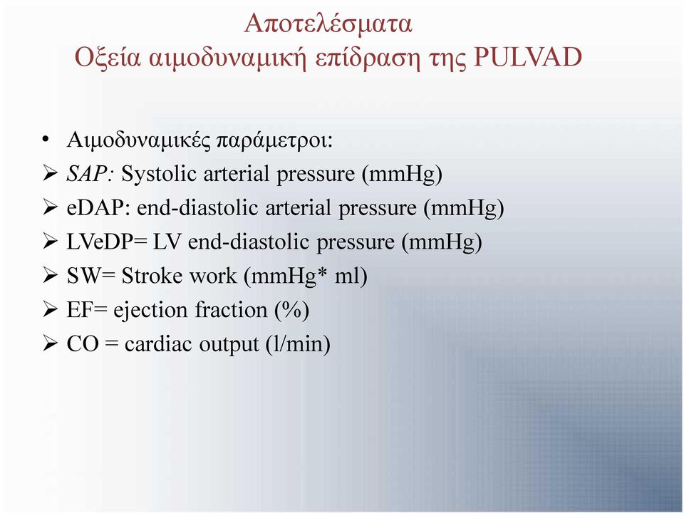 arterial pressure (mmhg) LVeDP= LV end-diastolic pressure (mmhg) SW=