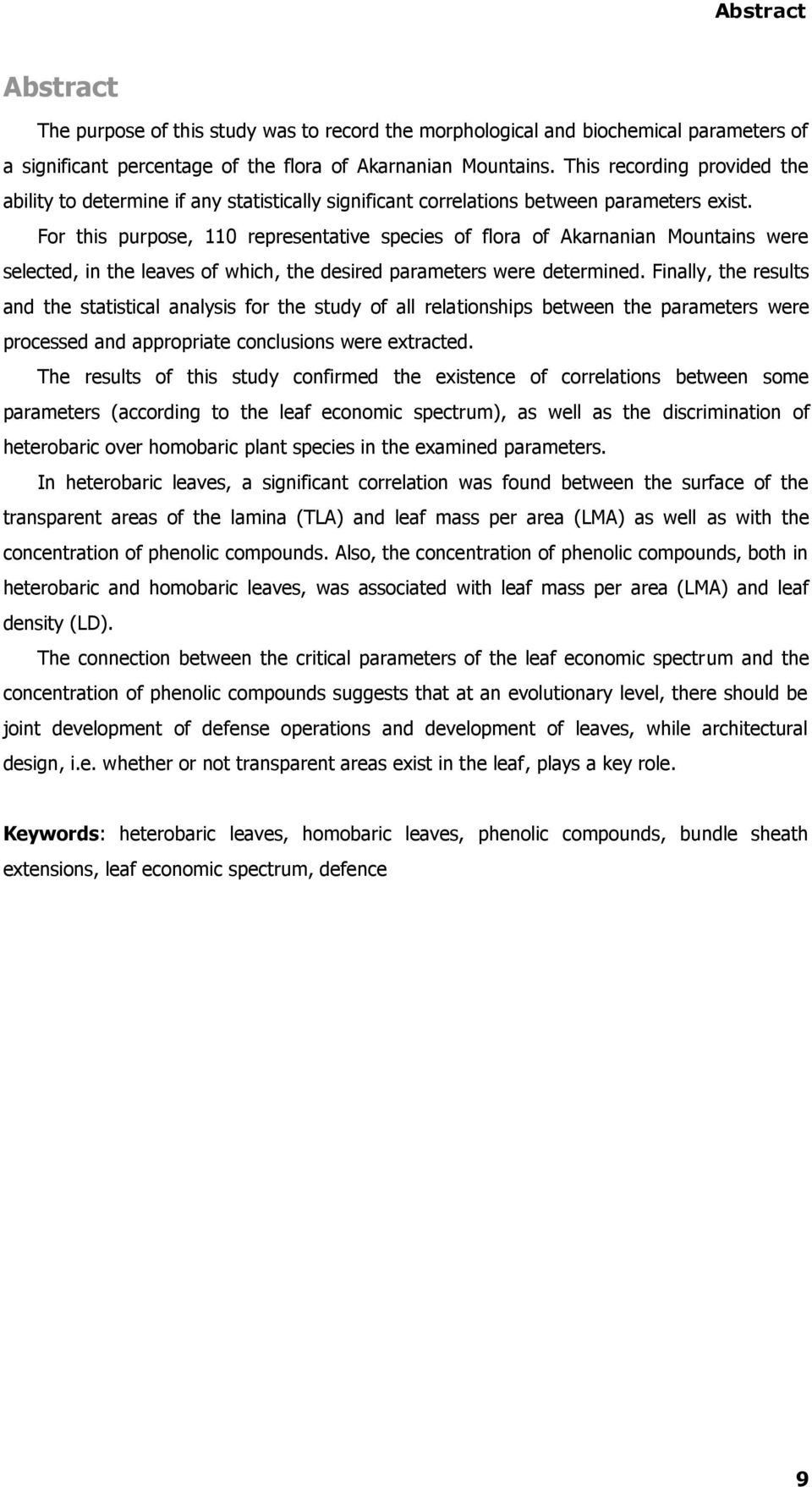 For this purpose, 110 representative species of flora of Akarnanian Mountains were selected, in the leaves of which, the desired parameters were determined.