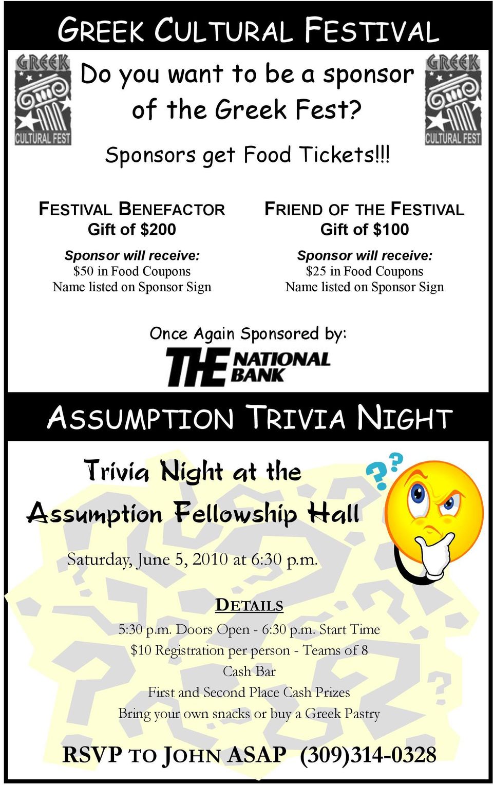 $25 in Food Coupons Name listed on Sponsor Sign Once Again Sponsored by: ASSUMPTION TRIVIA NIGHT Trivia Night at the Assumption Fellowship Hall Saturday, June 5,