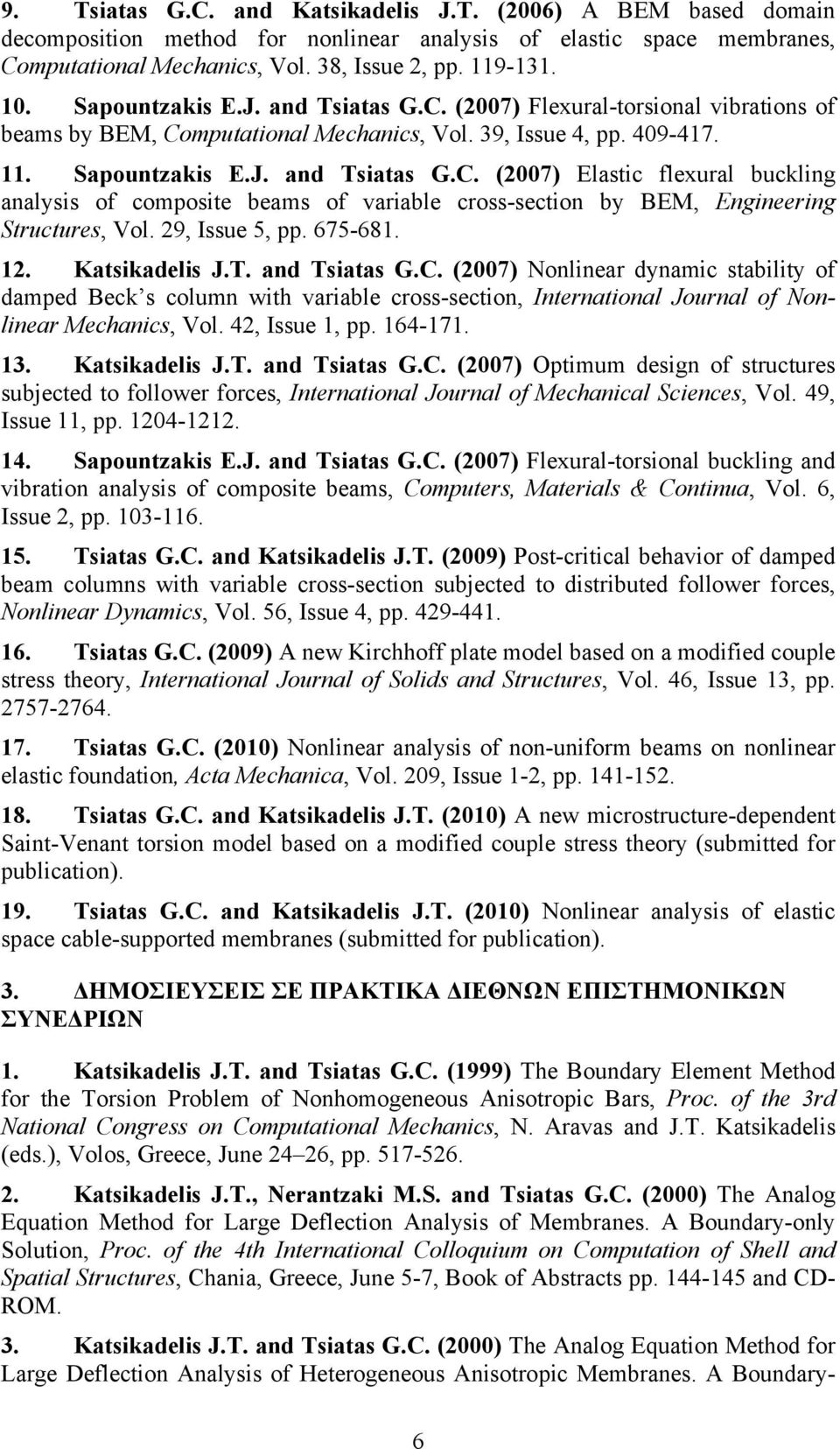 29, Issue 5, pp. 675-681. 12. Katsikadelis J.T. and Tsiatas G.C.