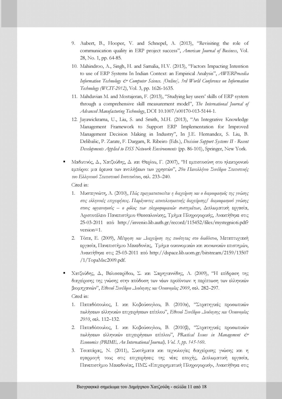 [Online], 3rd World Conference on Information Technology (WCIT-2012), Vol. 3, pp. 1626-1635. 11. Mahdavian M. and Mostajeran, F.