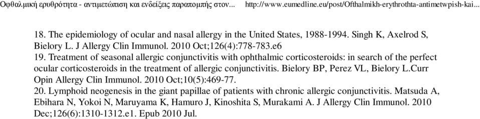 Treatment of seasonal allergic conjunctivitis with ophthalmic corticosteroids: in search of the perfect ocular corticosteroids in the treatment of allergic conjunctivitis.