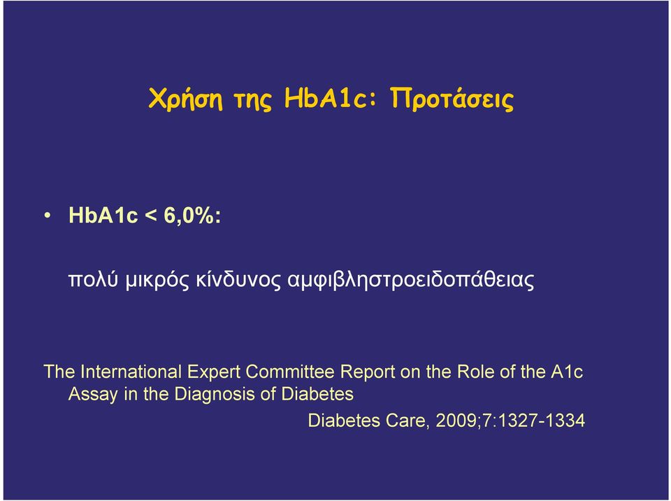 Expert Committee Report on the Role of the A1c Assay