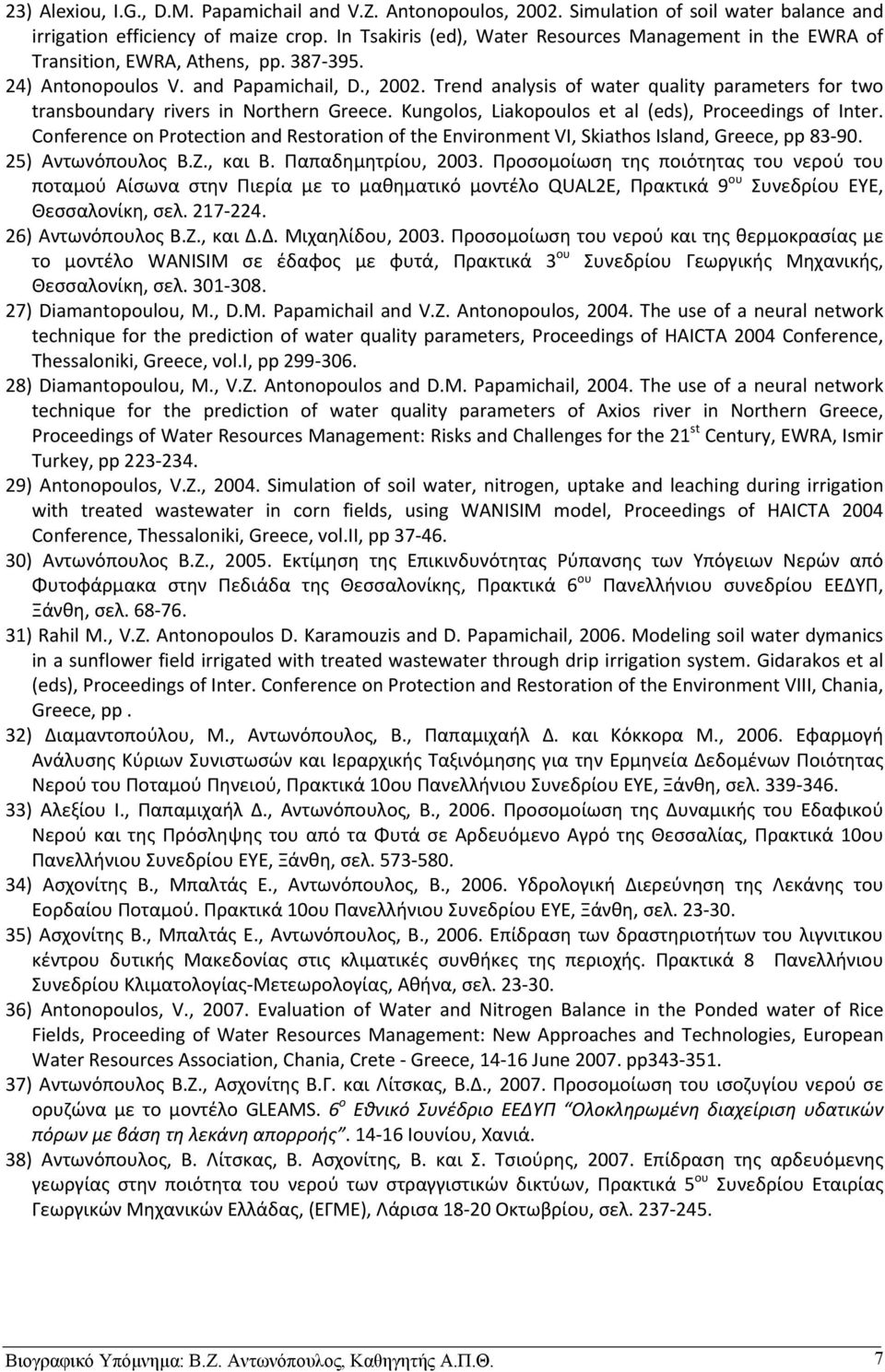 Trend analysis of water quality parameters for two transboundary rivers in Northern Greece. Kungolos, Liakopoulos et al (eds), Proceedings of Inter.