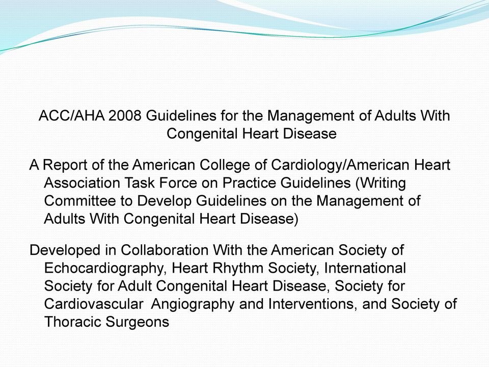 Adults With Congenital Heart Disease) Developed in Collaboration With the American Society of Echocardiography, Heart Rhythm Society,