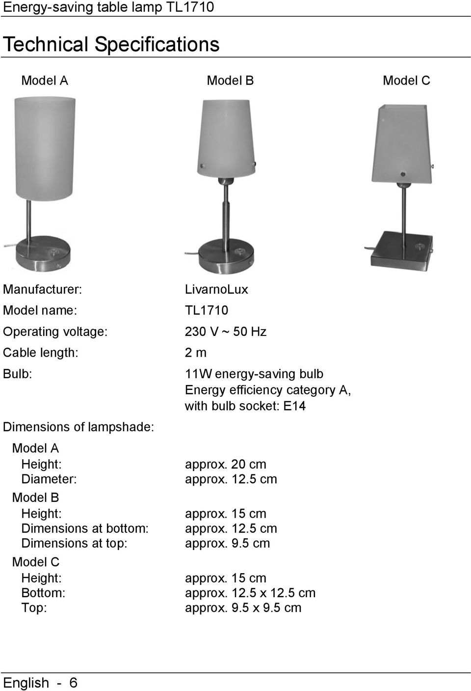 Height: Bottom: Top: LivarnoLux TL1710 230 V ~ 50 Hz 2 m 11W energy-saving bulb Energy efficiency category A, with bulb socket: E14