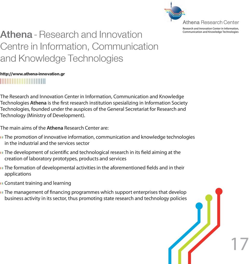 the auspices of the General Secretariat for Research and Technology (Ministry of Development).