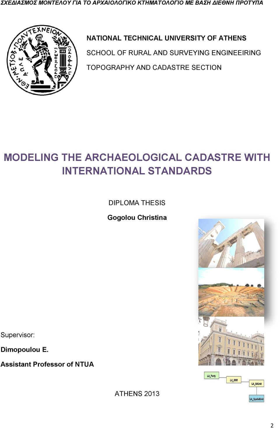 ARCHAEOLOGICAL CADASTRE WITH INTERNATIONAL STANDARDS DIPLOMA THESIS