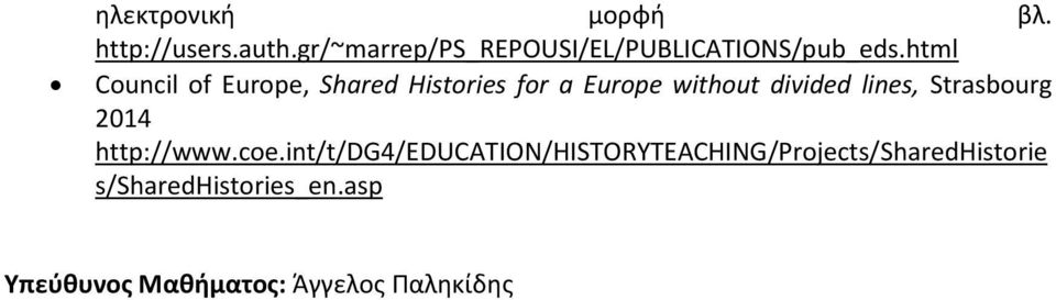html Council of Europe, Shared Histories for a Europe without divided lines,