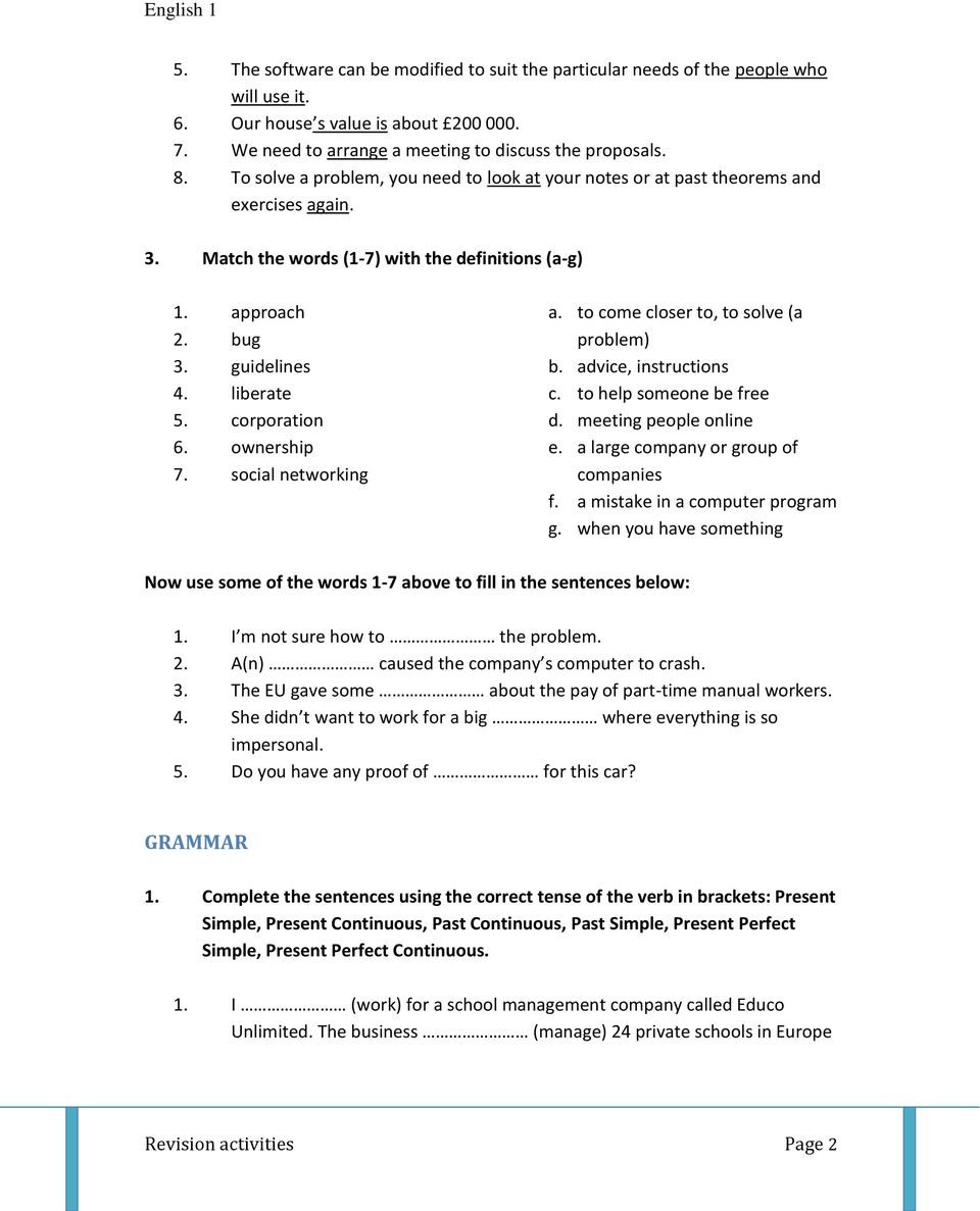 corporation 6. ownership 7. social networking a. to come closer to, to solve (a problem) b. advice, instructions c. to help someone be free d. meeting people online e.