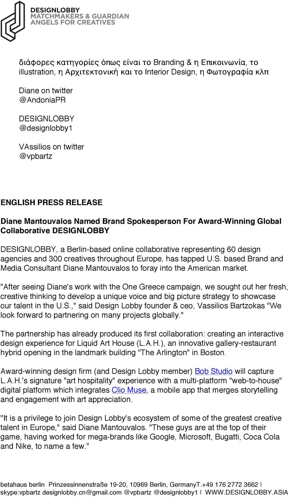 60 design agencies and 300 creatives throughout Europe, has tapped U.S. based Brand and Media Consultant Diane Mantouvalos to foray into the American market.