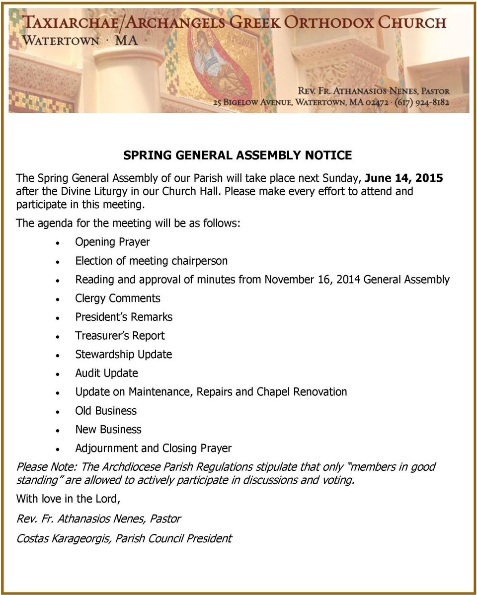 The agenda for the meeting will be as follows: Opening Prayer Election of meeting chairperson Reading and approval of minutes from November 16, 2014 General Assembly Clergy Comments President s
