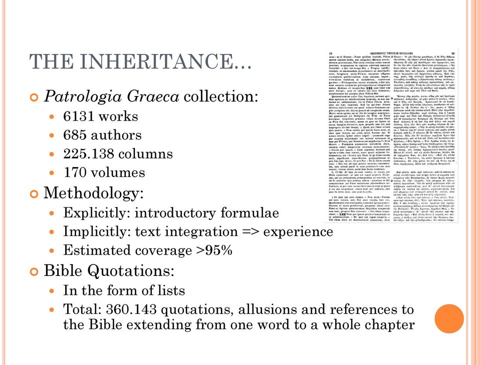 integration => experience Estimated coverage >95% Bible Quotations: In the form of lists