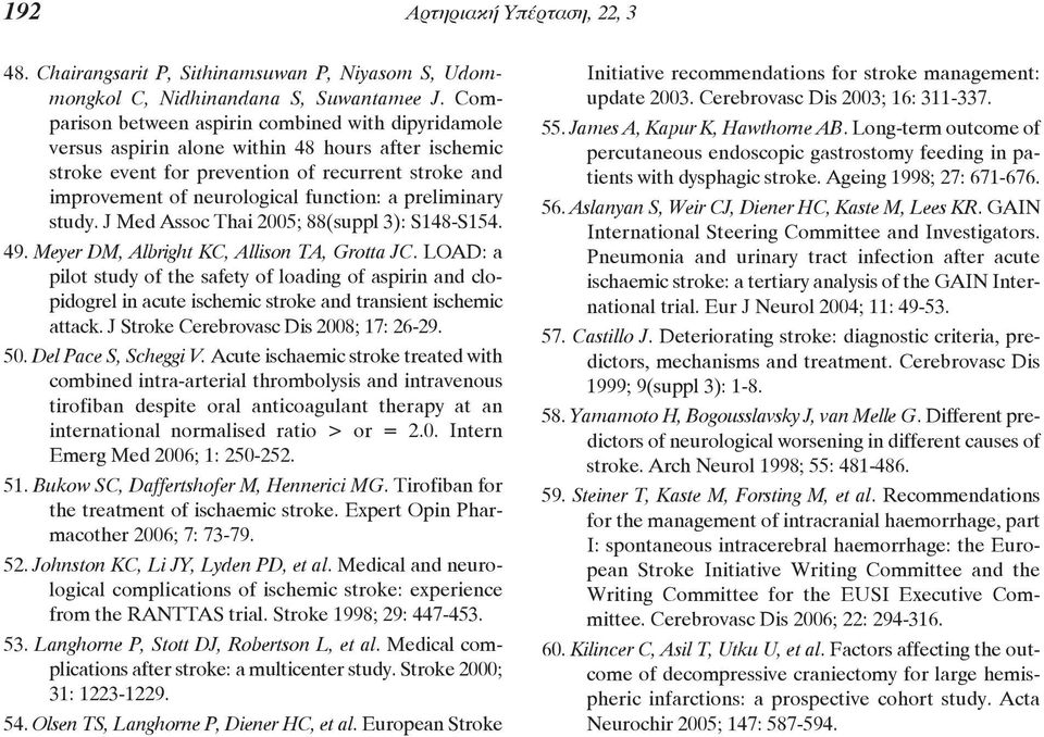 a preliminary study. J Med Assoc Thai 2005; 88(suppl 3): S148-S154. 49. Meyer DM, Albright KC, Allison TA, Grotta JC.