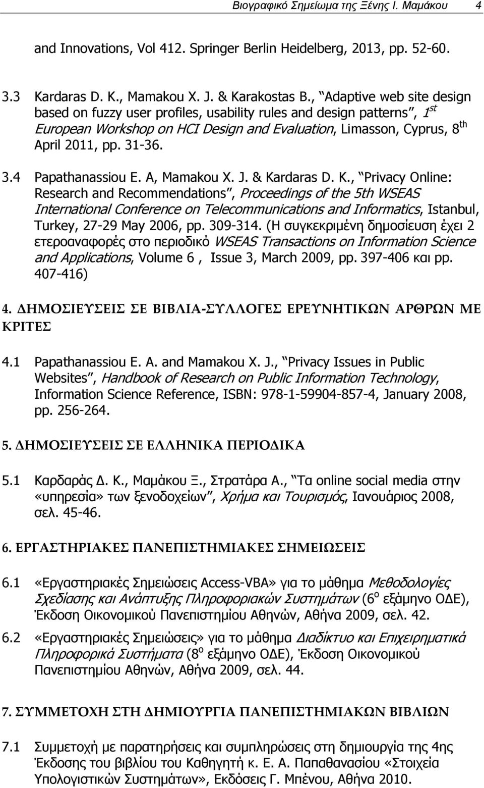 -36. 3.4 Papathanassiou E. A, Mamakou X. J. & Ka