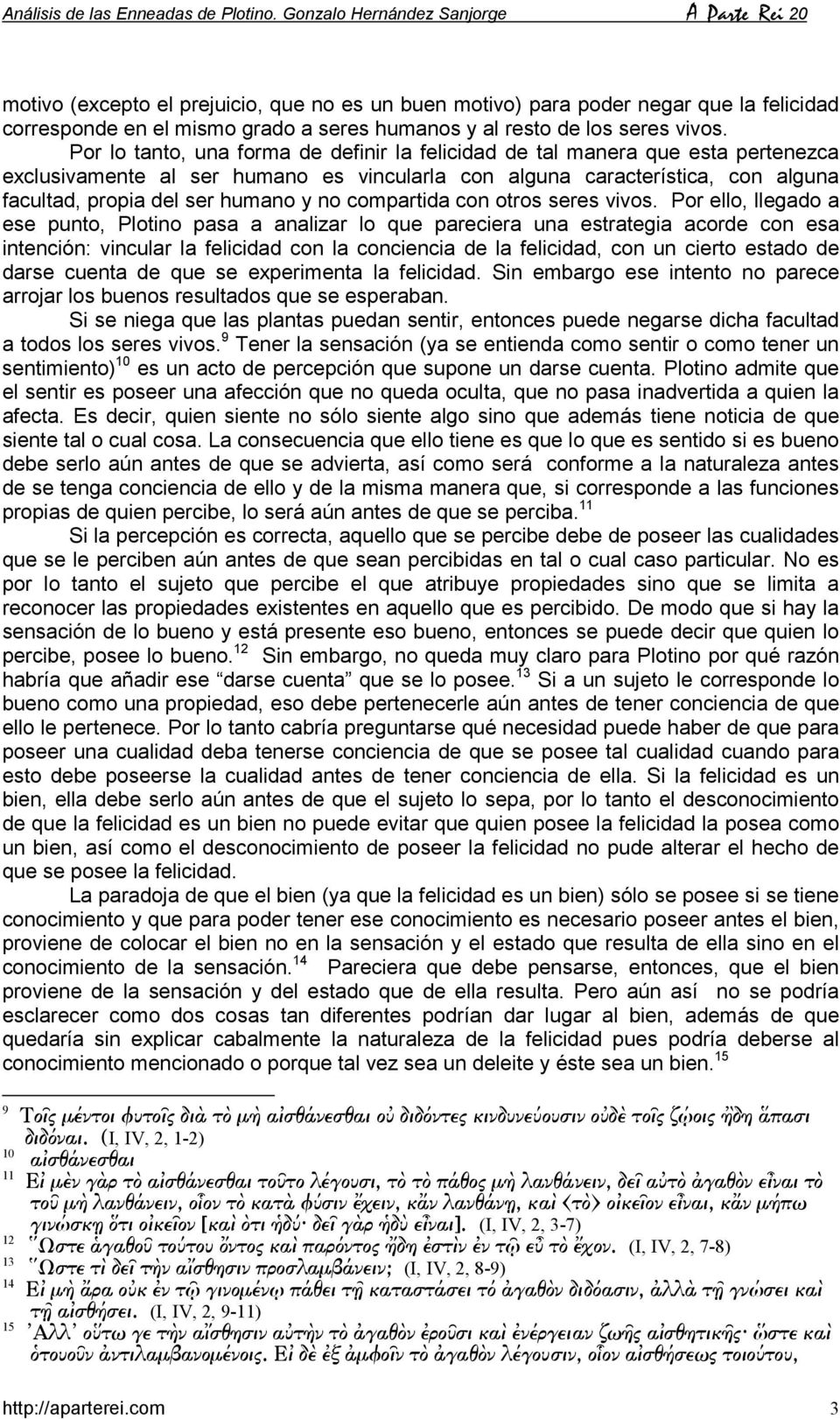 compartida con otros seres vivos.