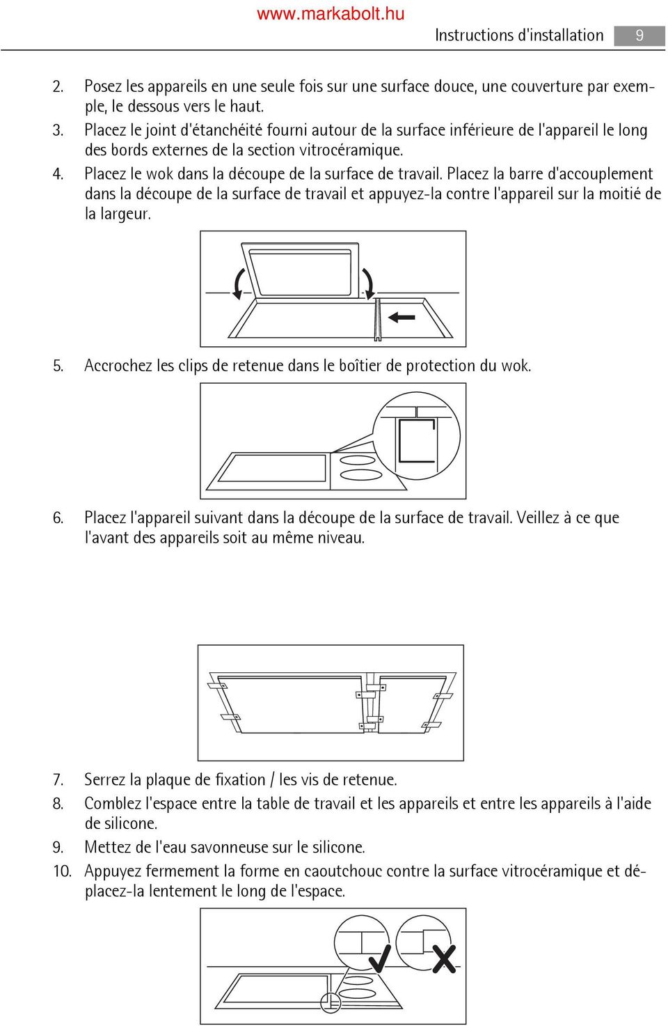 Placez la barre d'accouplement dans la découpe de la surface de travail et appuyez-la contre l'appareil sur la moitié de la largeur. 5.