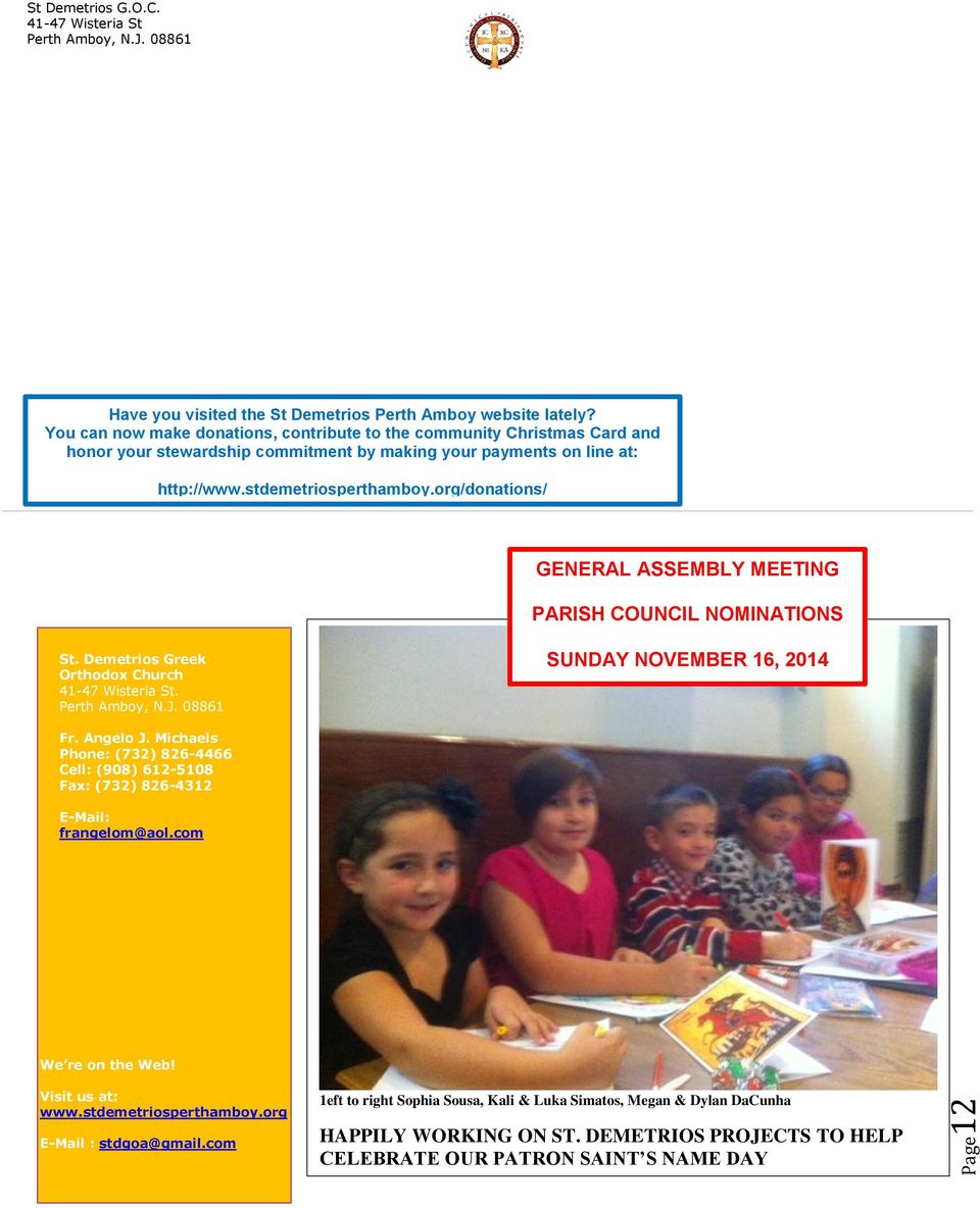 org/donations/ GENERAL ASSEMBLY MEETING PARISH COUNCIL NOMINATIONS St. Demetrios Greek Orthodox Church 41-47 Wisteria St. Perth Amboy, N.J. 08861 SUNDAY NOVEMBER 16, 2014 Fr. Angelo J.