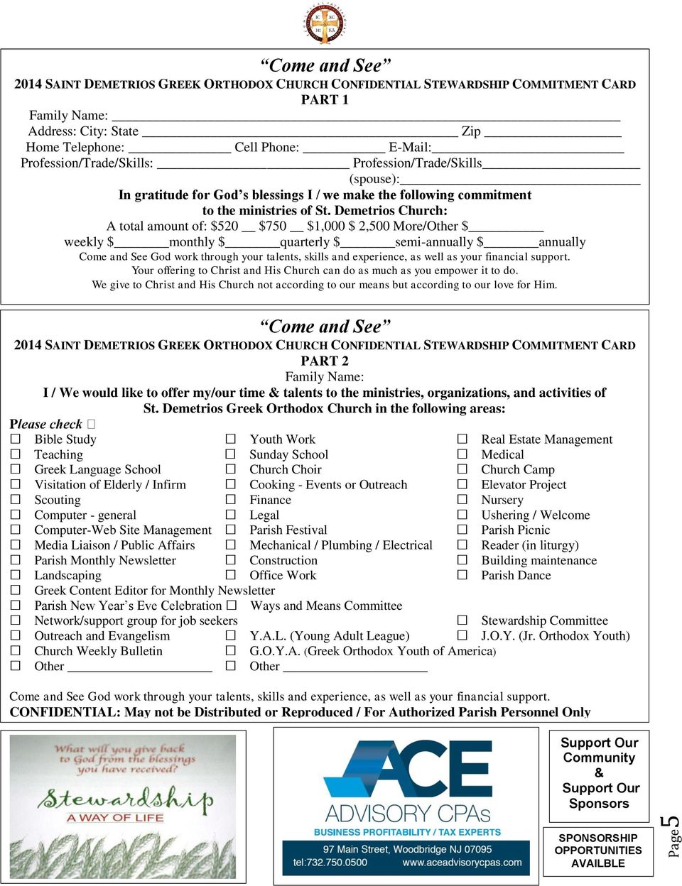 Demetrios Church: A total amount of: $520 $750 $1,000 $ 2,500 More/Other $ weekly $ monthly $ quarterly $ semi-annually $ annually Come and See God work through your talents, skills and experience,