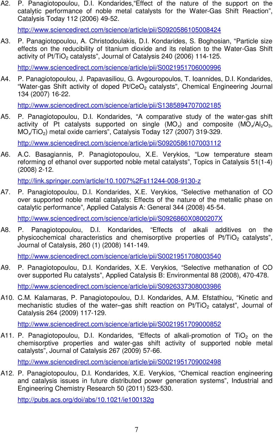 Boghosian, Particle size effects on the reducibility of titanium dioxide and its relation to the Water-Gas Shift activity of Pt/TiO 2 catalysts, Journal of Catalysis 240 (2006) 114-125. http://www.