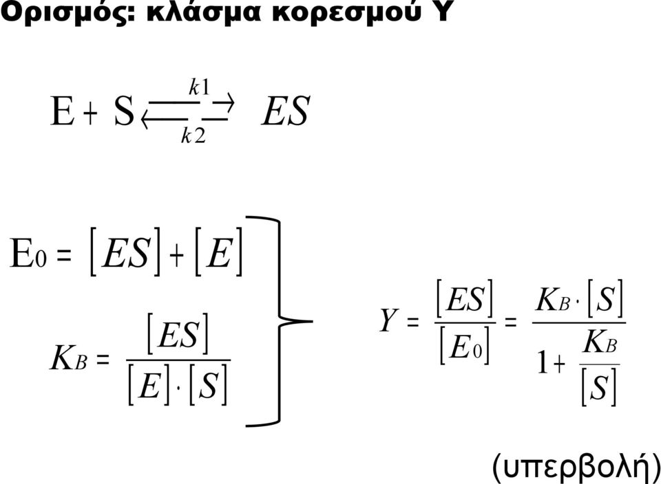 = [ ES ] [ E] [ S ] Y= [ ES ] = [