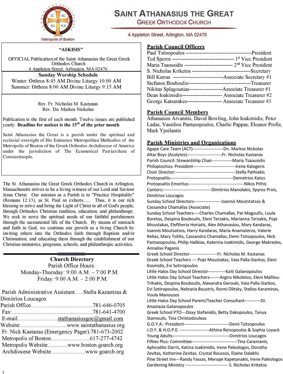 Deadline for notices is the 15 th of the prior month.