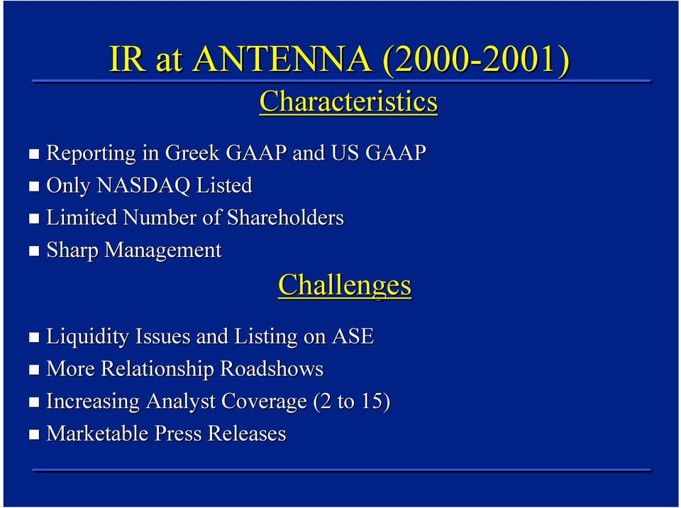 Management Challenges Liquidity Issues and Listing on ASE More