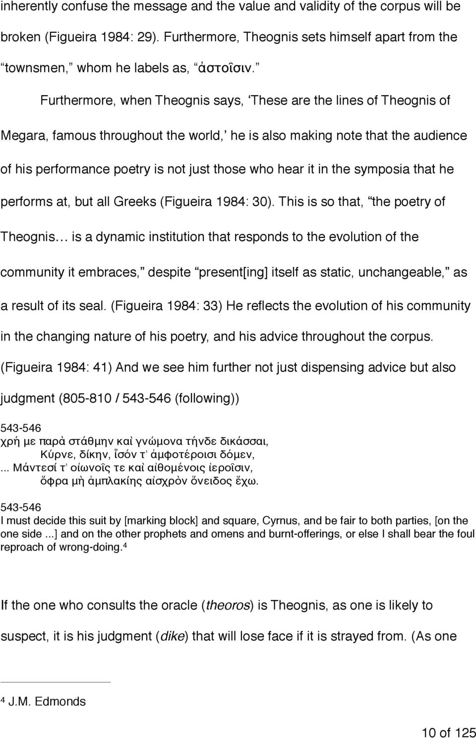 it in the symposia that he performs at, but all Greeks (Figueira 1984: 30).