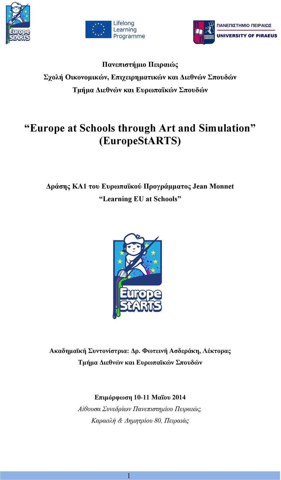 Monnet Learning EU at Schools Ακαδημαϊκή Συντονίστρια: Δρ.