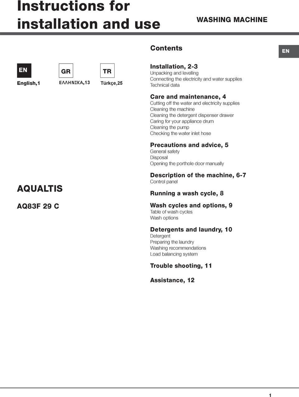 Checking the water inlet hose Precautions and advice, 5 General safety Disposal Opening the porthole door manually AQUALTIS AQ83F 29 C Description of the machine, 6-7 Control panel Running a wash
