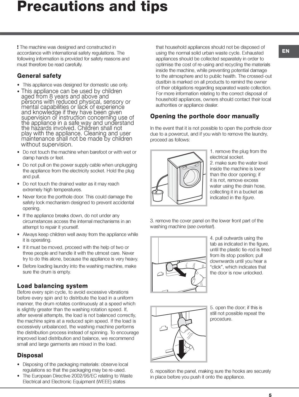 This appliance can be used by children aged from 8 years and above and persons with reduced physical, sensory or mental capabilities or lack of experience and knowledge if they have been given