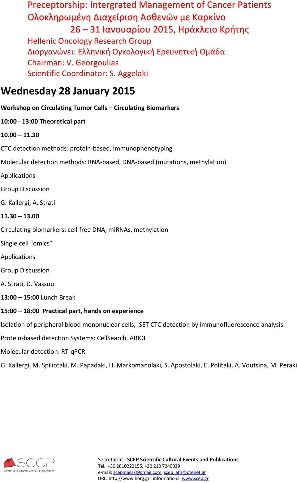 00 Circulating biomarkers: cell-free DNA, mirnas, methylation Single cell omics A. Strati, D.