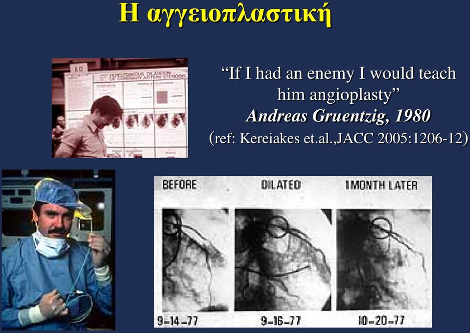 angioplasty Andreas Gruentzig,