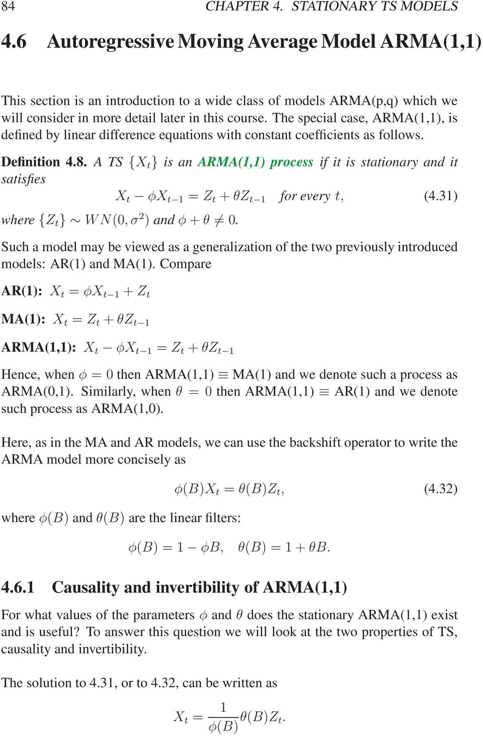 The special case, ARMA(,), is defined by linear difference equations with constant coefficients as follows. Definition 4.8.