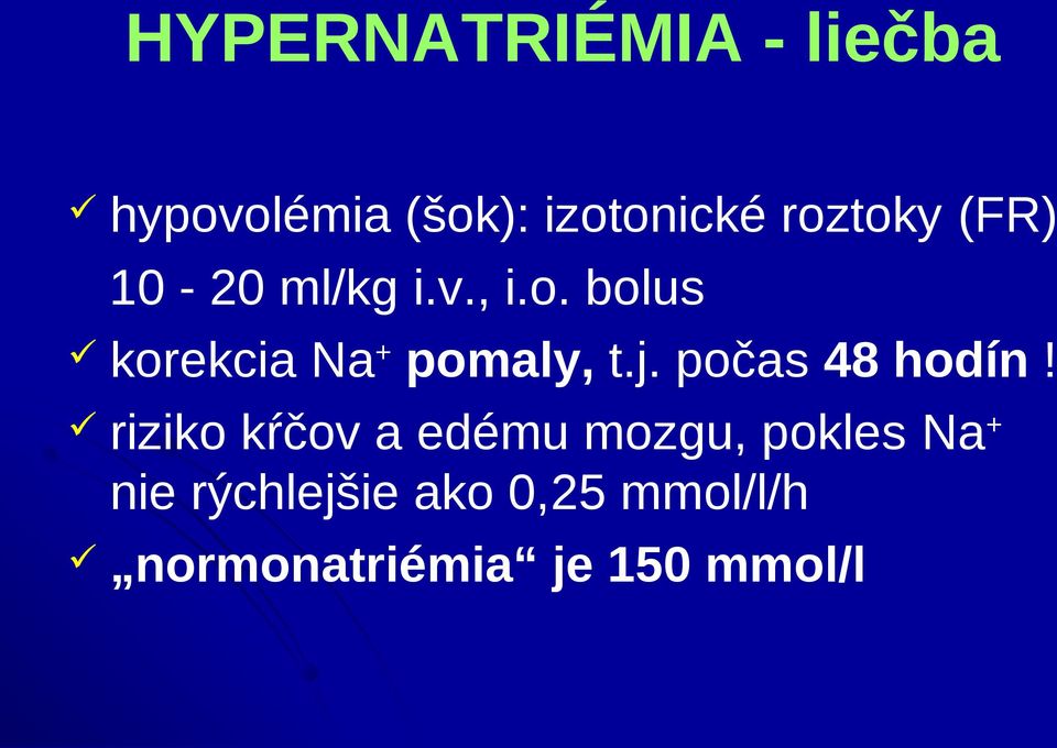 j. počas 48 hodín!