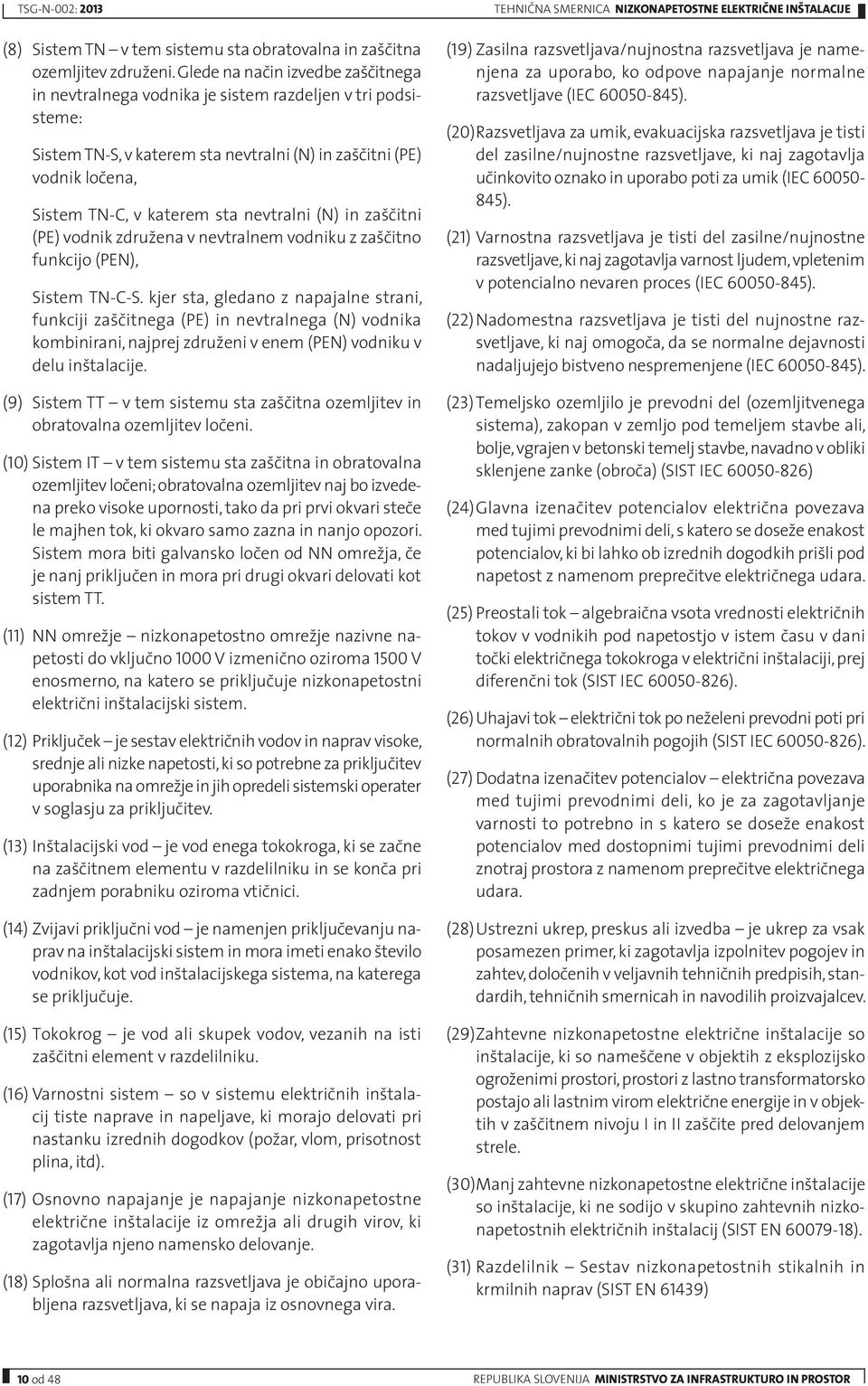 nevtralni (N) in zaščitni (PE) vodnik združena v nevtralnem vodniku z zaščitno funkcijo (PEN), Sistem TN-C-S.