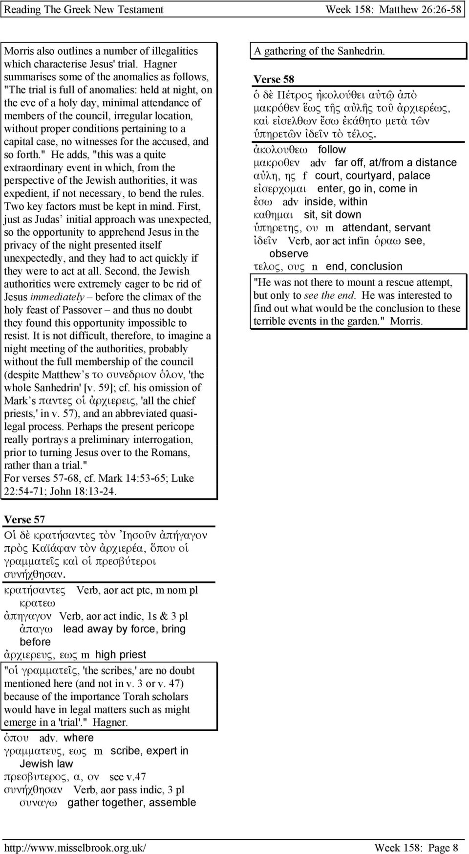 proper conditions pertaining to a capital case, no witnesses for the accused, and so forth.