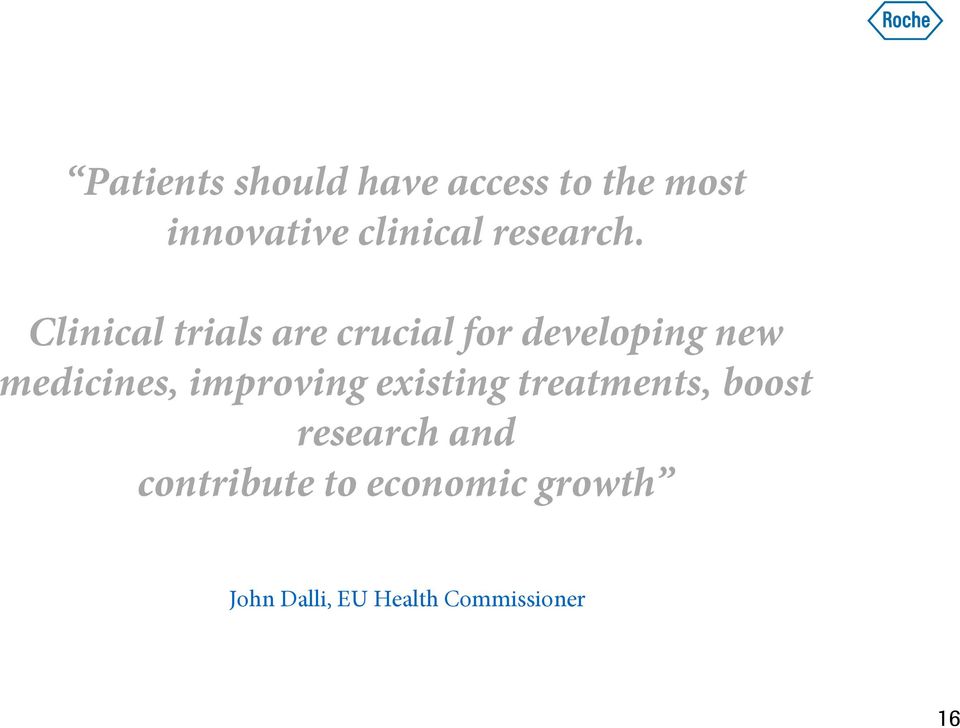 Clinical trials are crucial for developing new medicines,