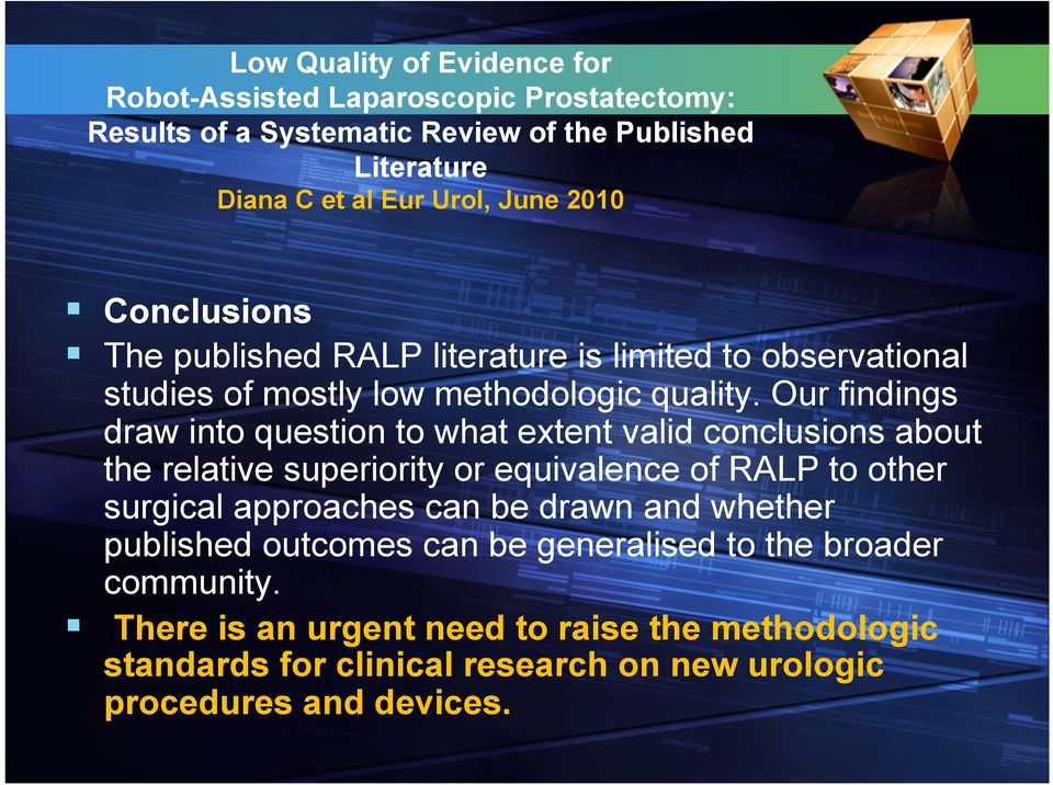 Our findings draw into question to what extent valid conclusions about the relative superiority or equivalence of RALP to other surgical approaches can be