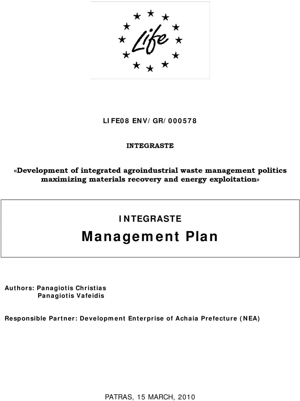 Management Plan Authors: Panagiotis Christias Panagiotis Vafeidis