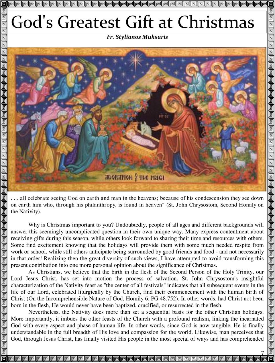 John Chrysostom, Second Homily on the Nativity). Why is Christmas important to you?