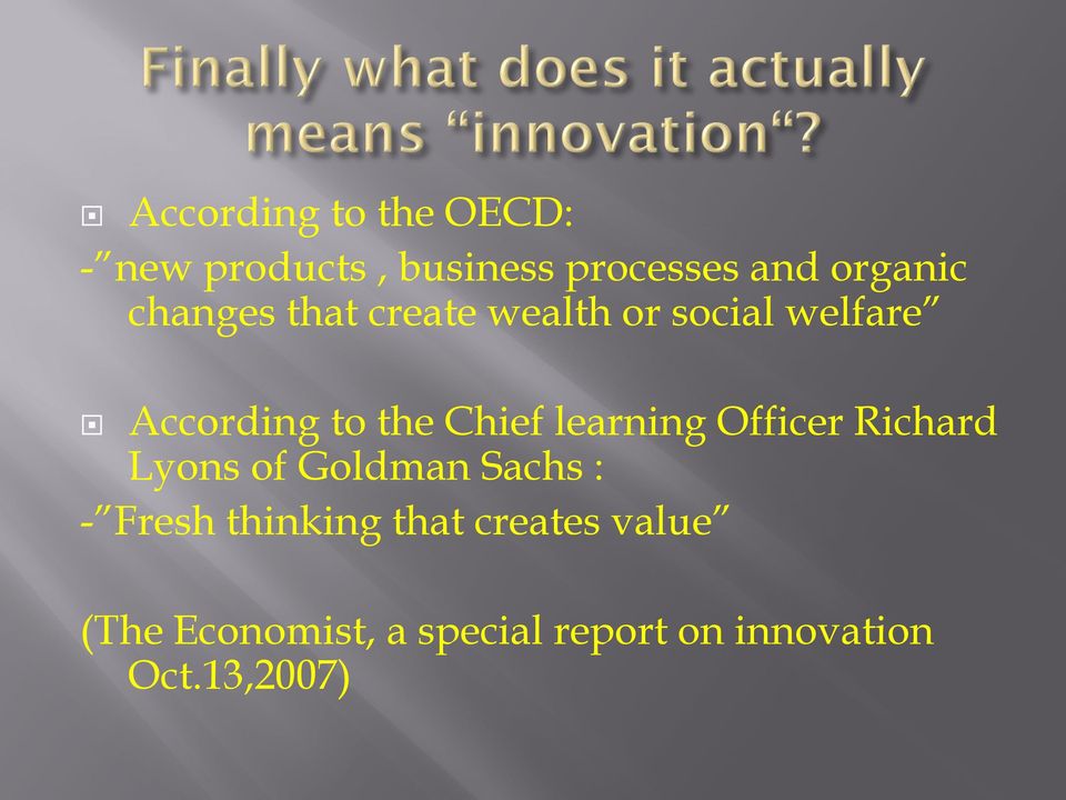 learning Officer Richard Lyons of Goldman Sachs : - Fresh thinking