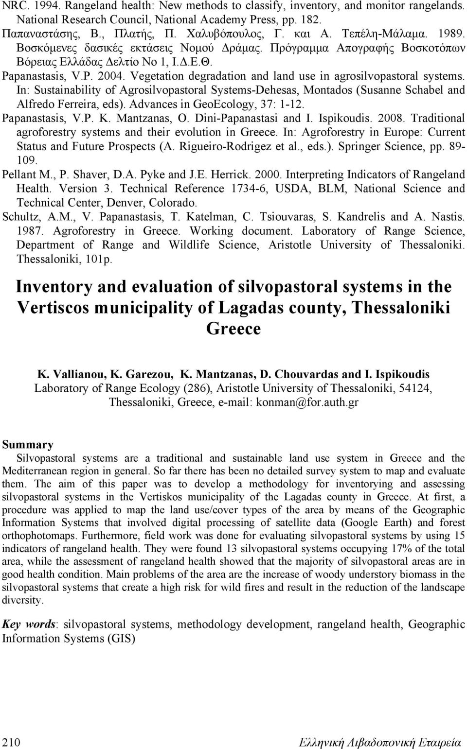 Vegetation degradation and land use in agrosilvopastoral systems. In: Sustainability of Agrosilvopastoral Systems-Dehesas, Montados (Susanne Schabel and Alfredo Ferreira, eds).