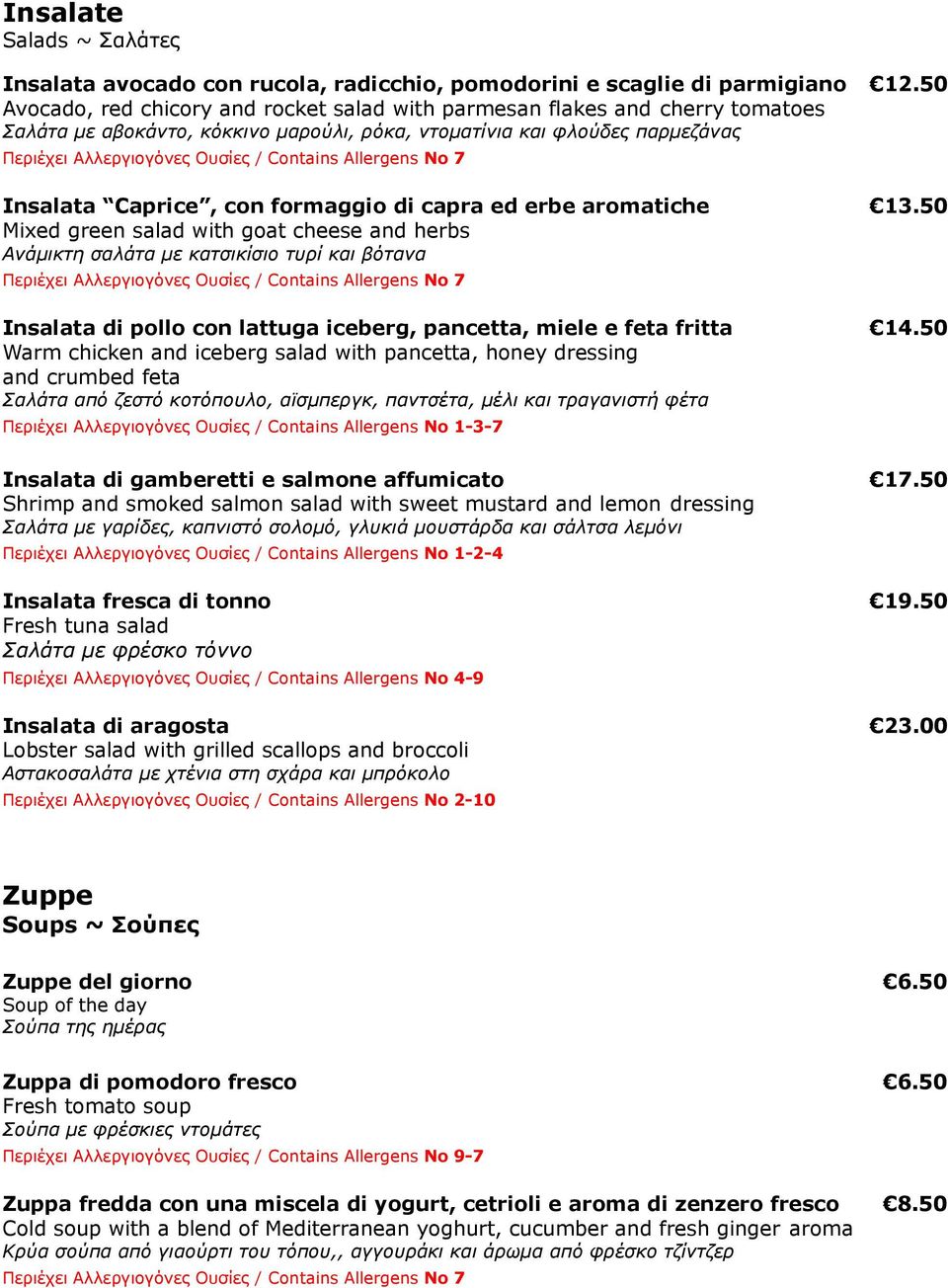 Allergens No 7 Insalata Caprice, con formaggio di capra ed erbe aromatiche 13.