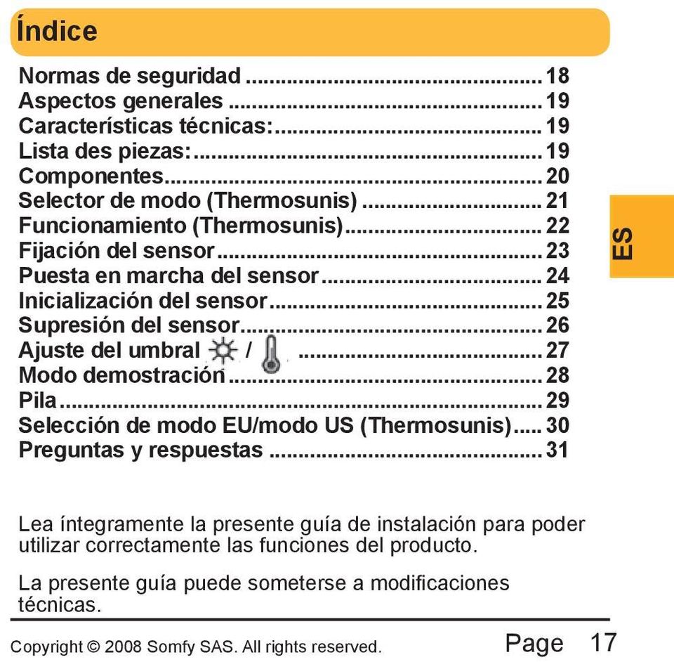.. 24 Inicialización del sensor... 25 Supresión del sensor... 26 Ajuste del umbral /... 27 Modo demostración... 28 Pila.